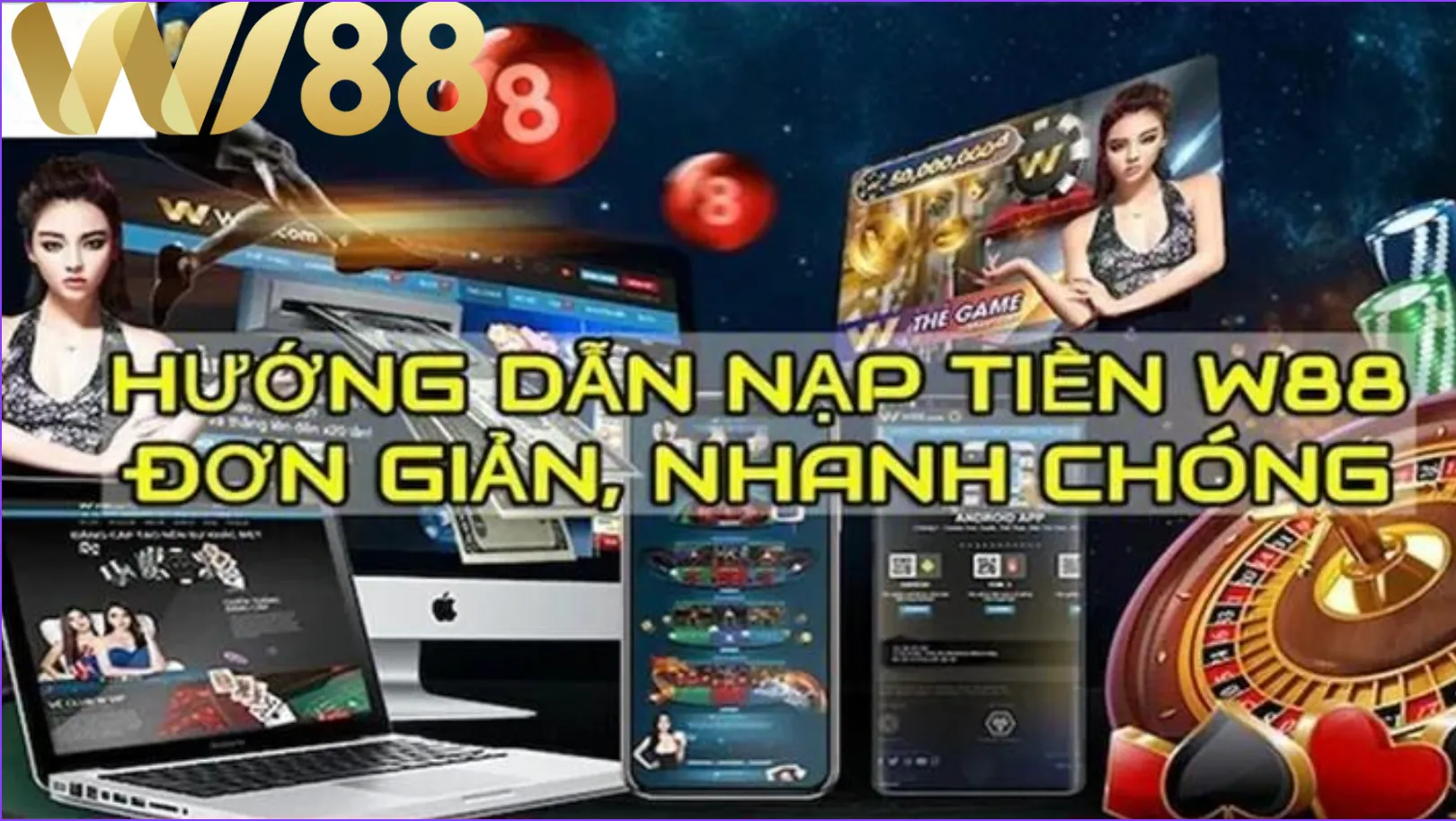 Hướng dẫn nạp tiền Wi88 đơn giản cho bet thủ thực hiện Hướng dẫn nạp tiền Wi88 đơn giản cho bet thủ thực hiện